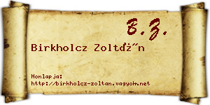 Birkholcz Zoltán névjegykártya